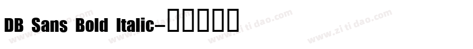 DB Sans Bold Italic字体转换